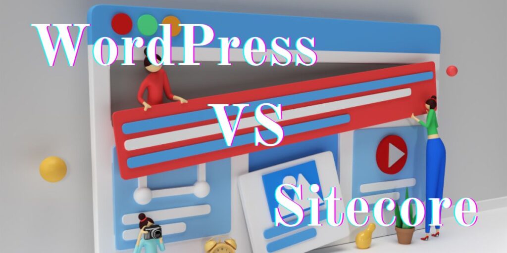 WordPress vs Sitecore