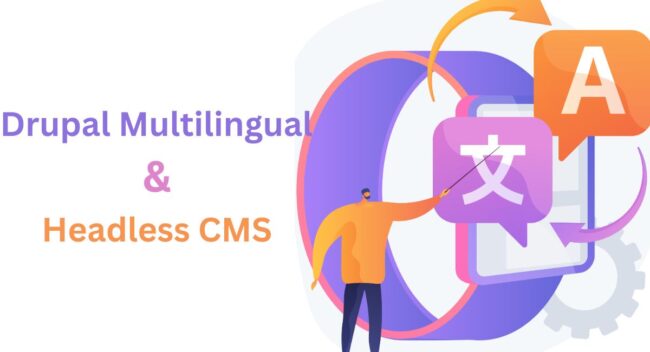 Drupal Multilingual Headless CMS